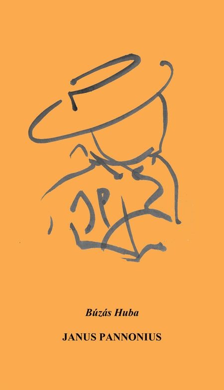 Janus Pannonius, KÖNYV – Búzás Huba Janus Pannonius című drámája